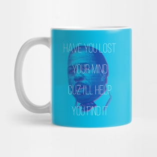 Stanley - Have You Lost Your Mind? Mug